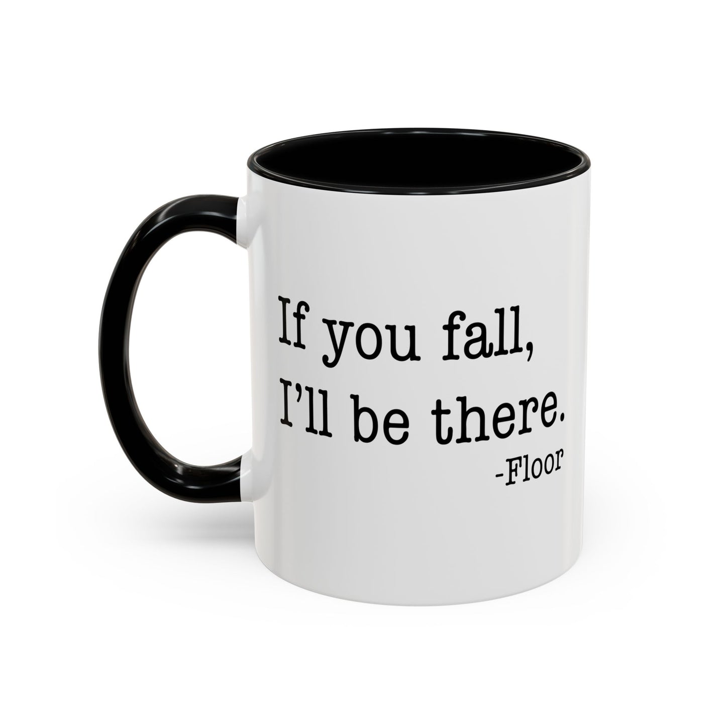 I'LL BE THERE Accent BiColor Funny Sarcastic Mug