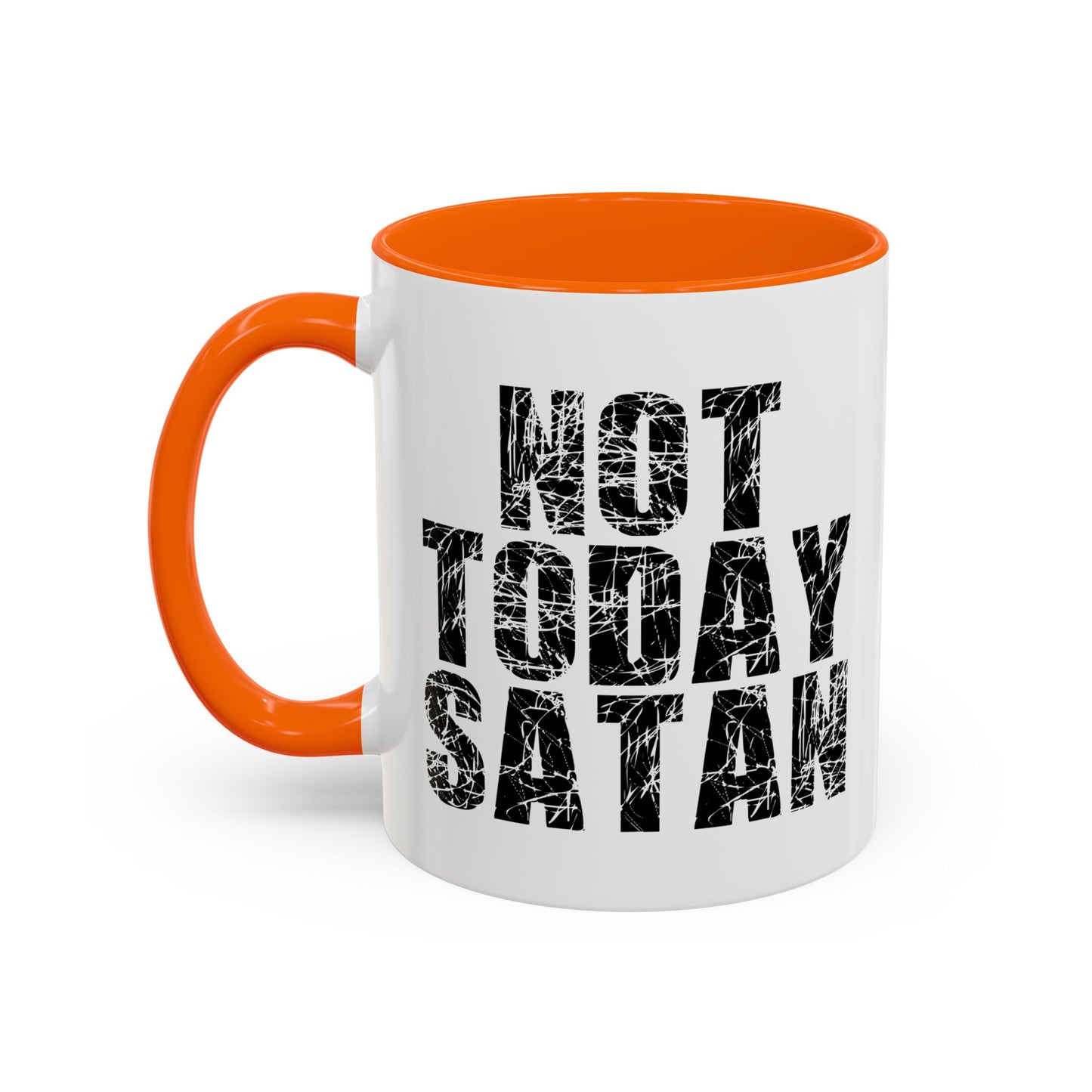 NOT TODAY SATAN Accent BiColor Funny Sarcastic Mug