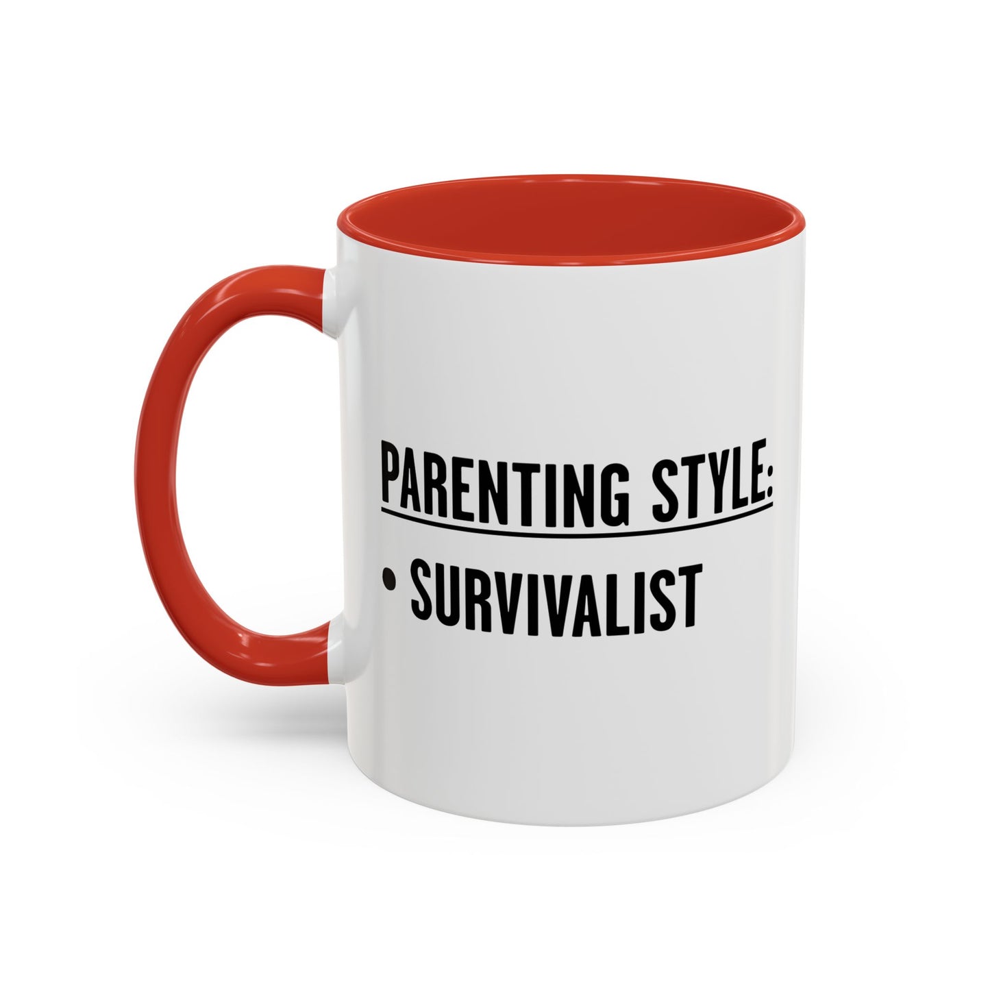 PARENTING STYLE - SURVIVALIST Accent BiColor Funny Sarcastic Mug