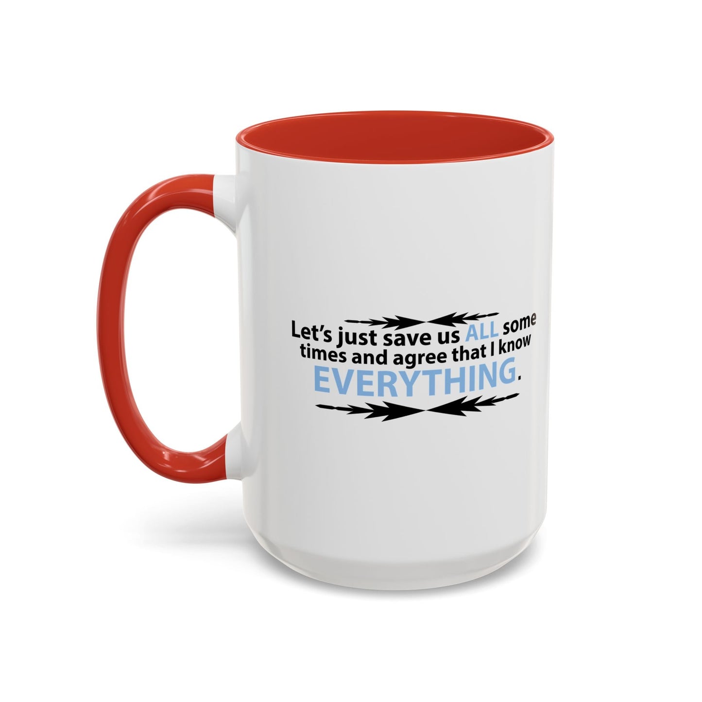 LET'S JUST SAVE US ALL SOMETIME Accent BiColor Funny Sarcastic Mug