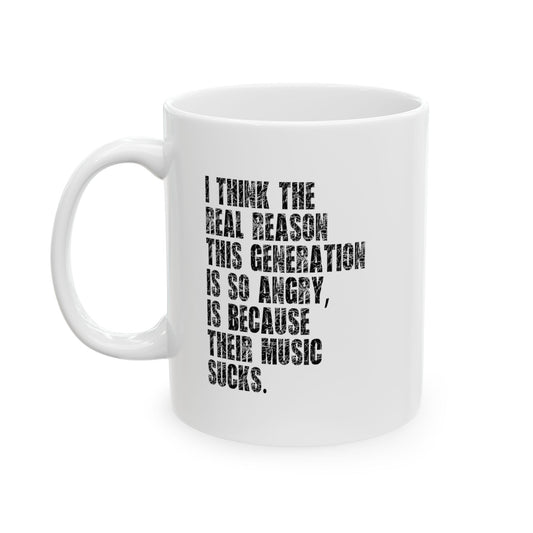 BECAUSE THEIR MUSIC SUCKS FUNNY SARCASTIC WHITE MUG