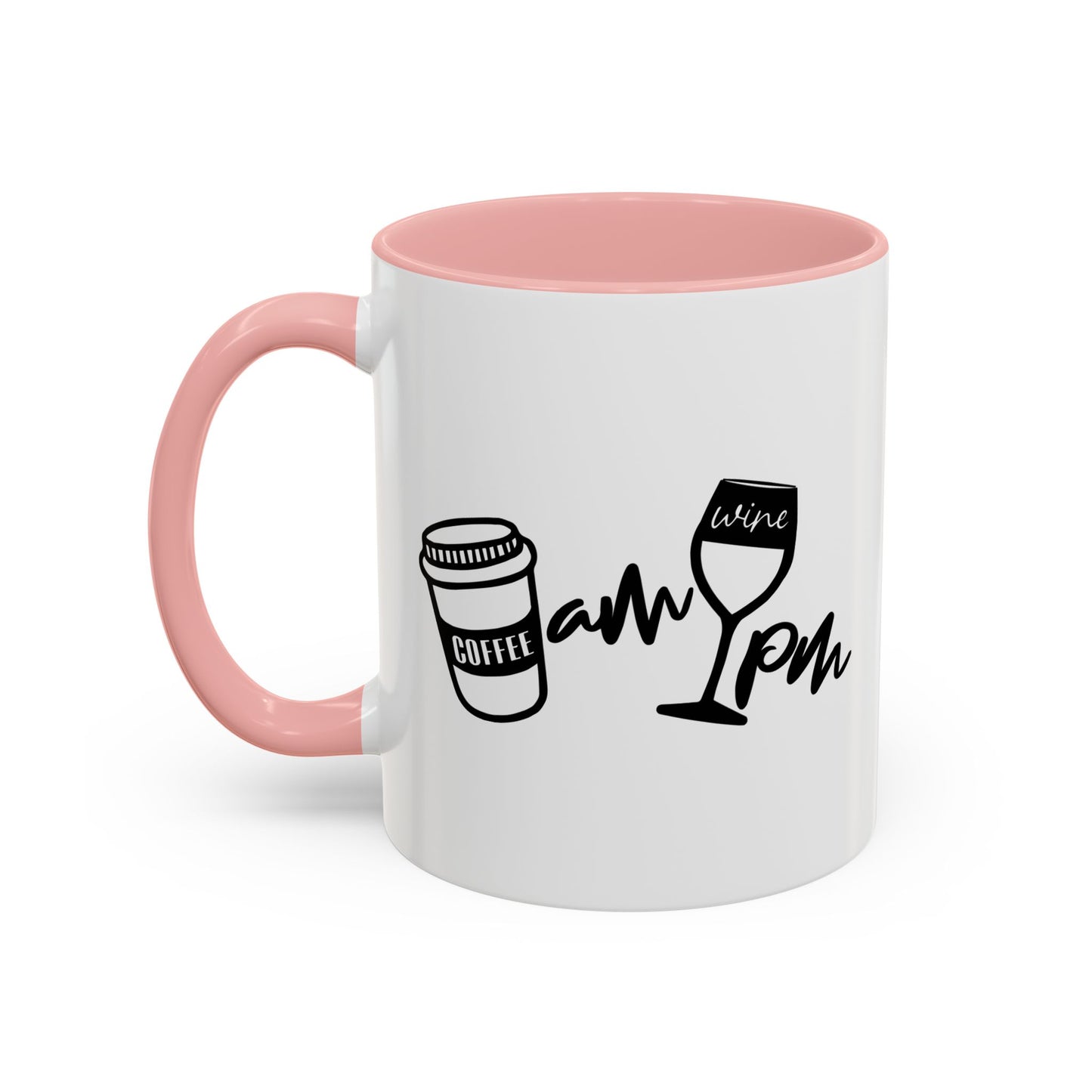 AM PM DRINKS Accent BiColor Funny Sarcastic Mug