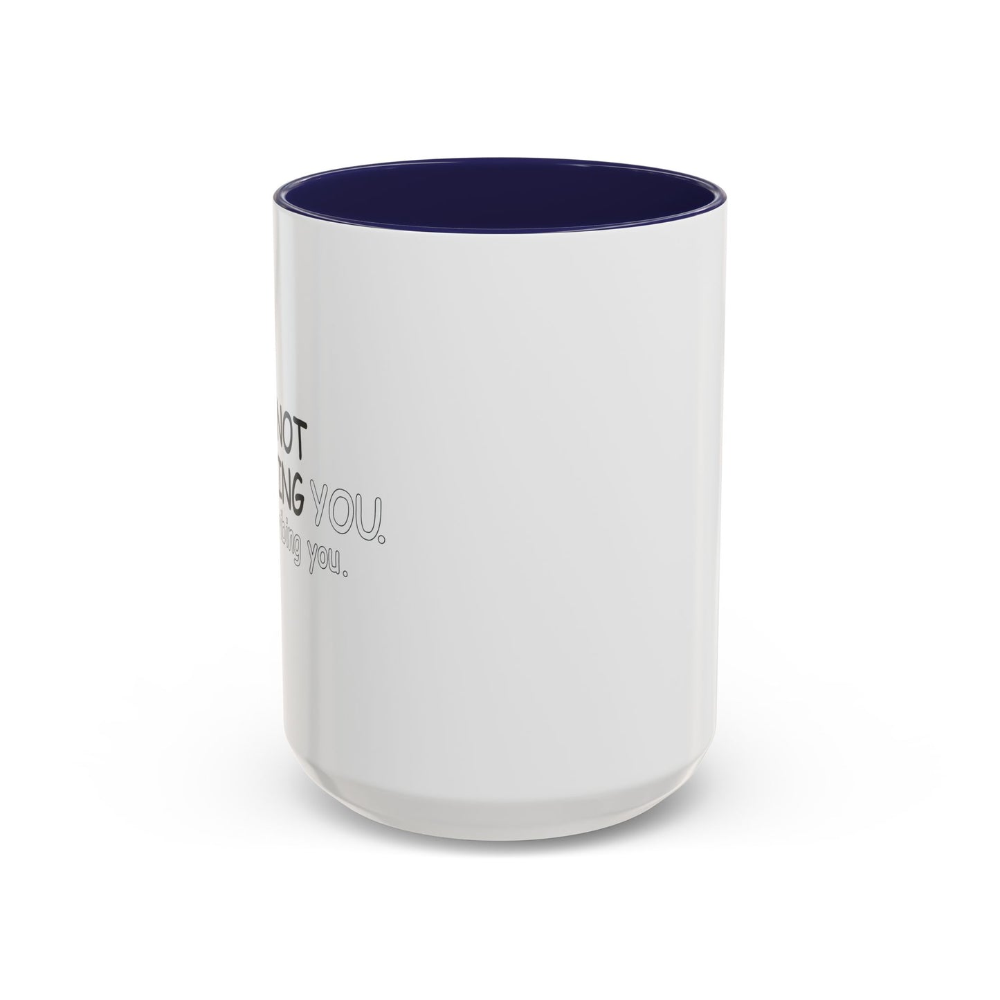 I'M DESCRIBING YOU Accent BiColor Funny Sarcastic Mug