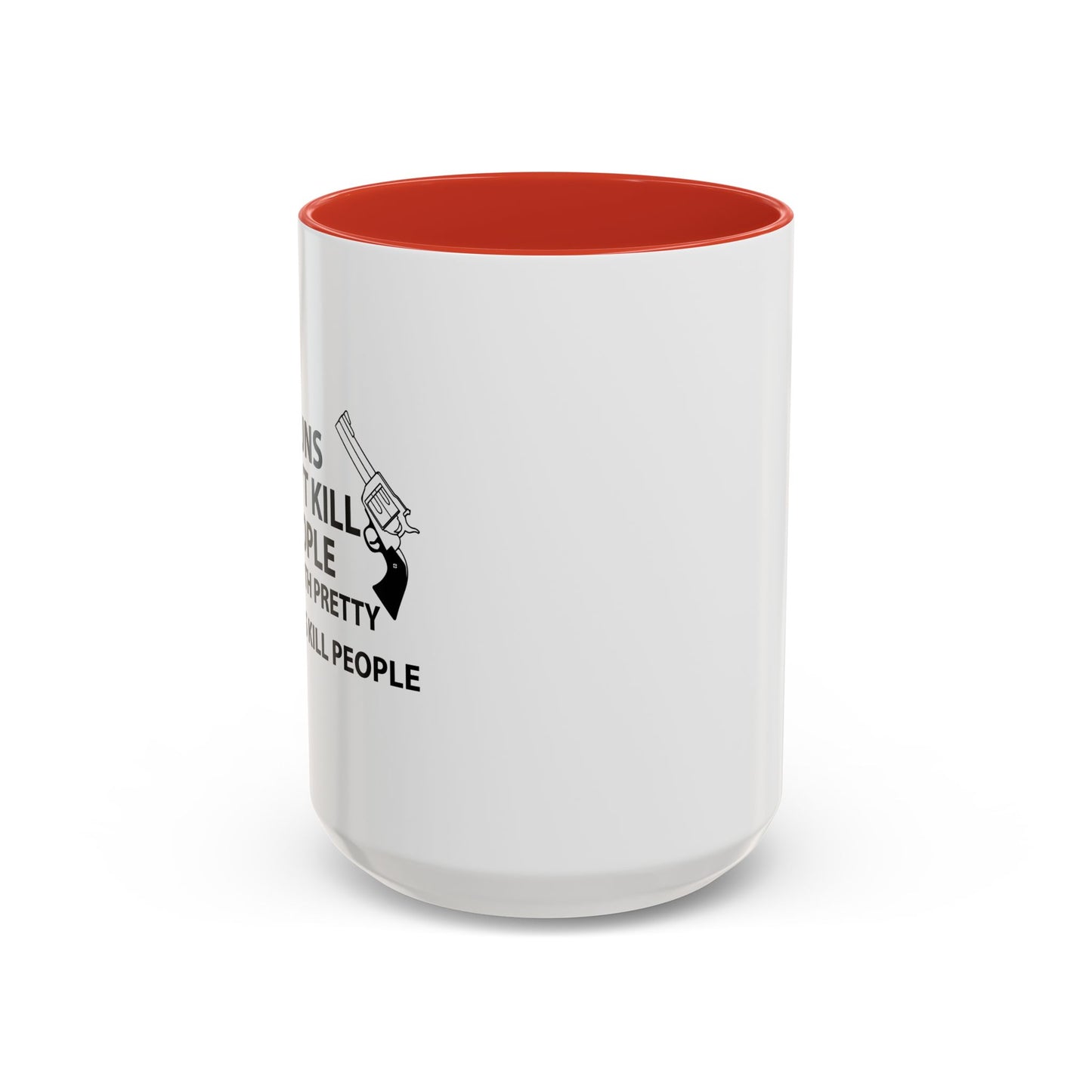 GUNS DON'T KILL PEOPLE Accent BiColor Funny Sarcastic Mug