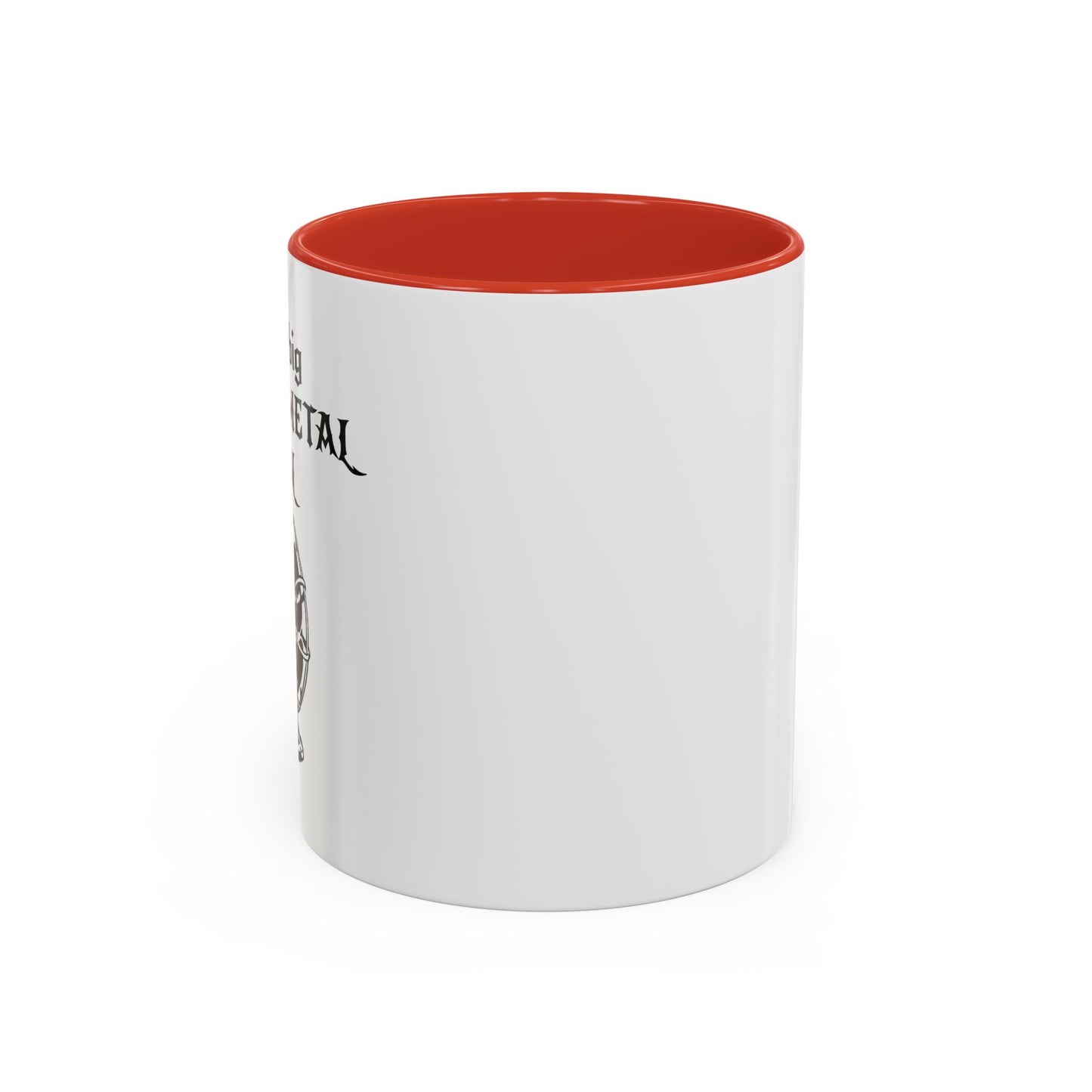 I'M A BIG METAL METAL FAN Accent BiColor Funny Sarcastic Mug