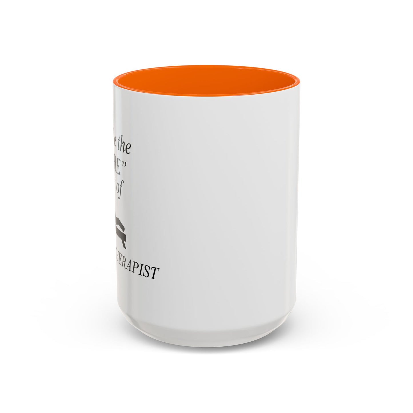 PSYCHOTHERAPIST Accent BiColor Funny Sarcastic Mug