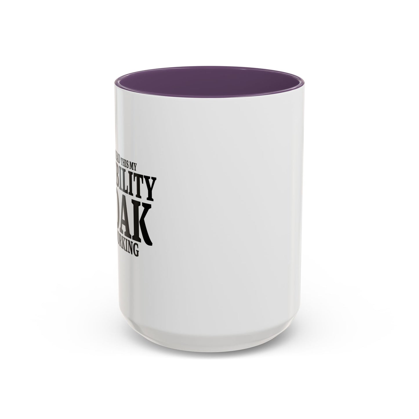 INVISIBILITY CLOAK ISN'T WORKING Accent BiColor Funny Sarcastic Mug