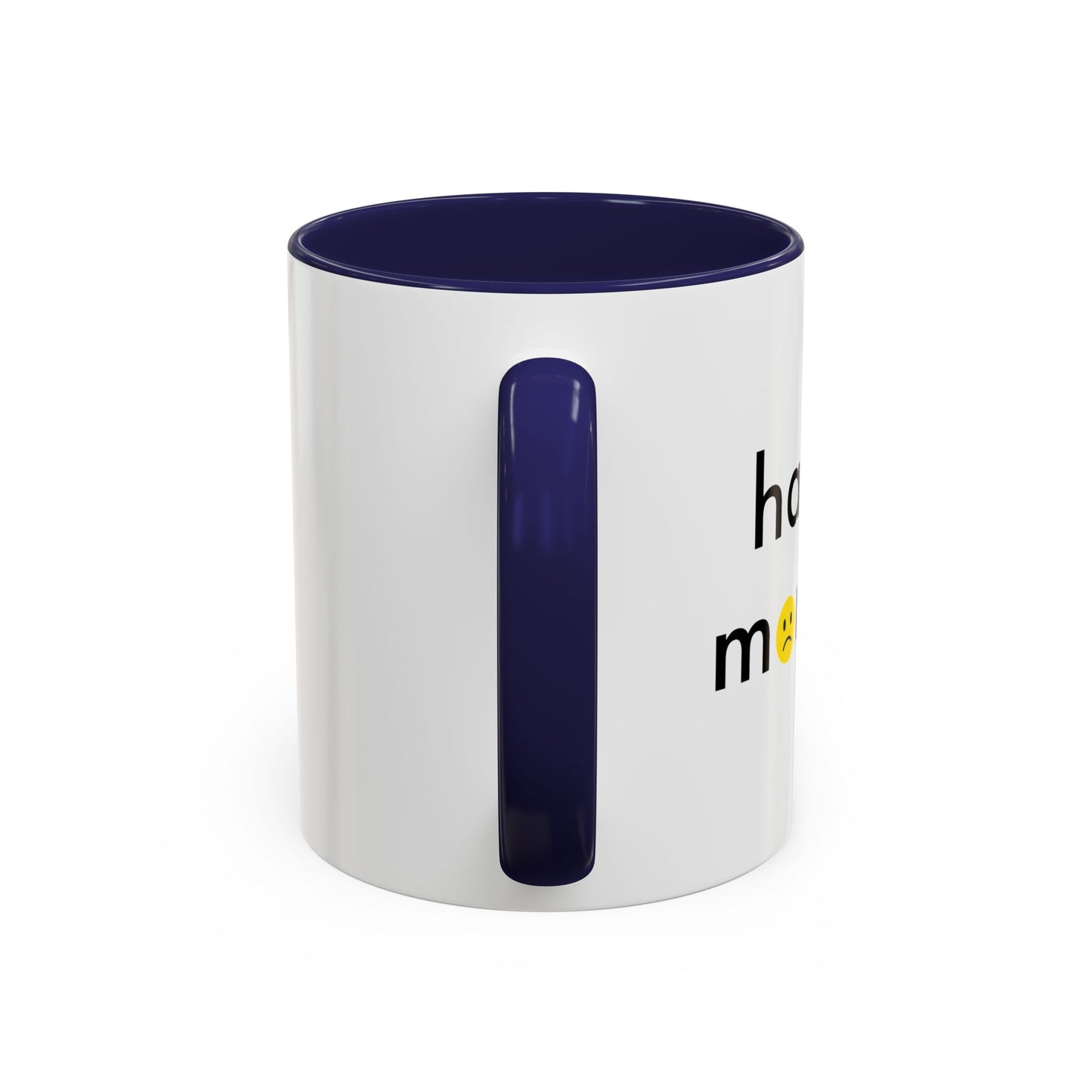 HAPPY MONDAY Accent BiColor Funny Sarcastic Mug