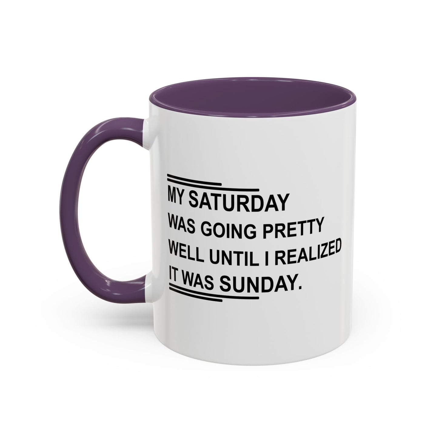 IT WAS SUNDAY Accent BiColor Funny Sarcastic Mug