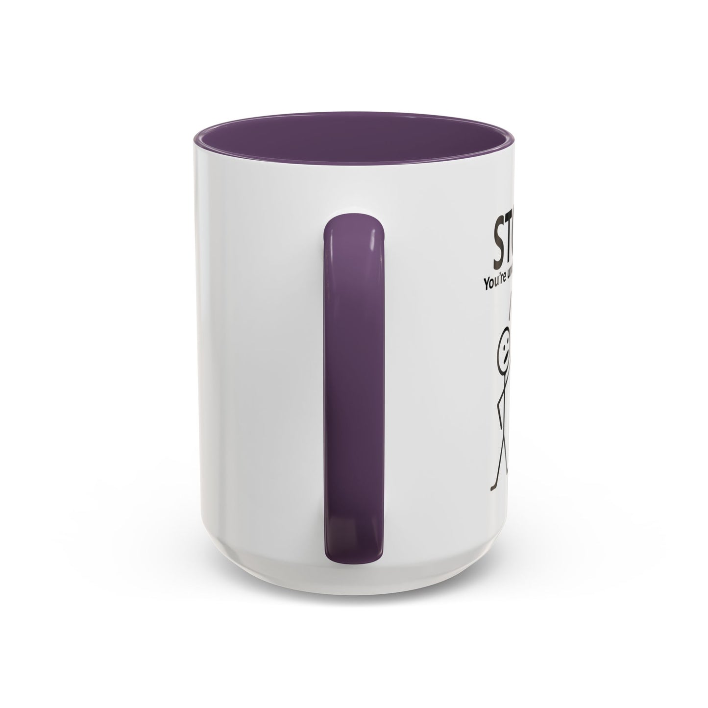 YOU'RE UNDER A REST Accent BiColor Funny Sarcastic Mug