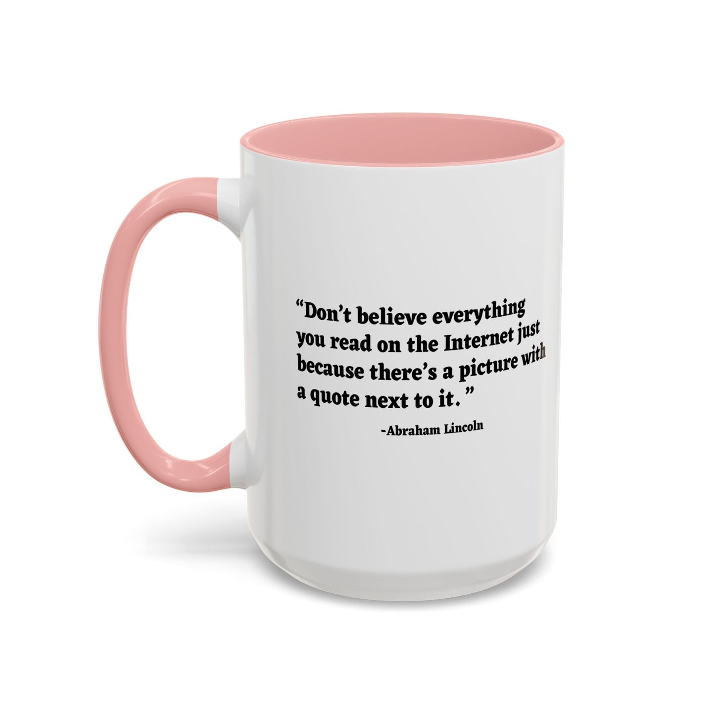 DON'T BELIEVE EVERYTHING YOU READ Accent BiColor Funny Sarcastic Mug