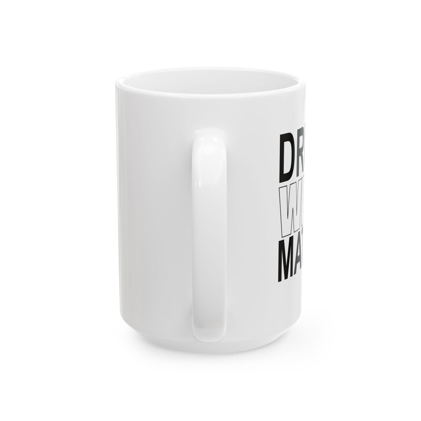 DRUNK WIVES MATTER FUNNY SARCASTIC MUG