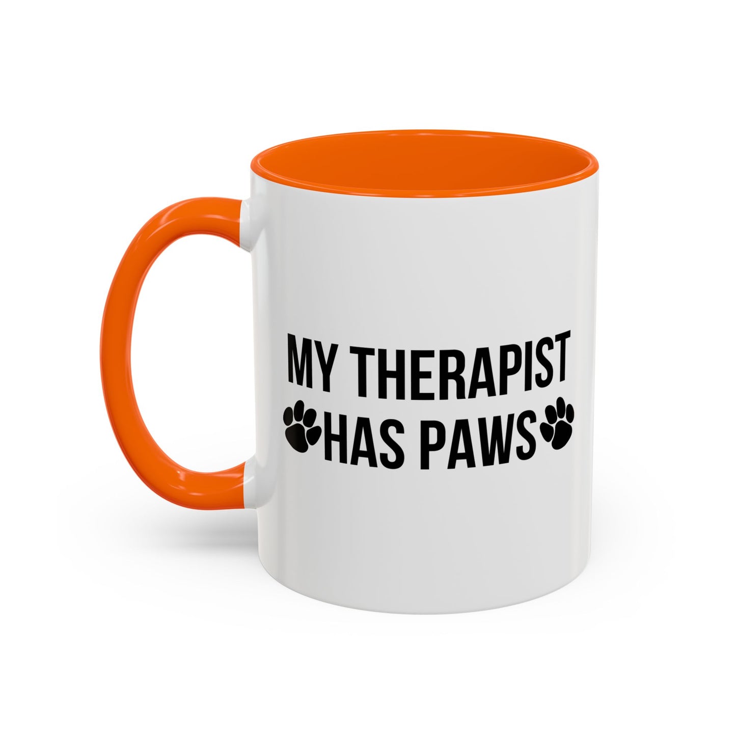 MY THERAPIST HAS PAWS Accent BiColor Funny Sarcastic Mug