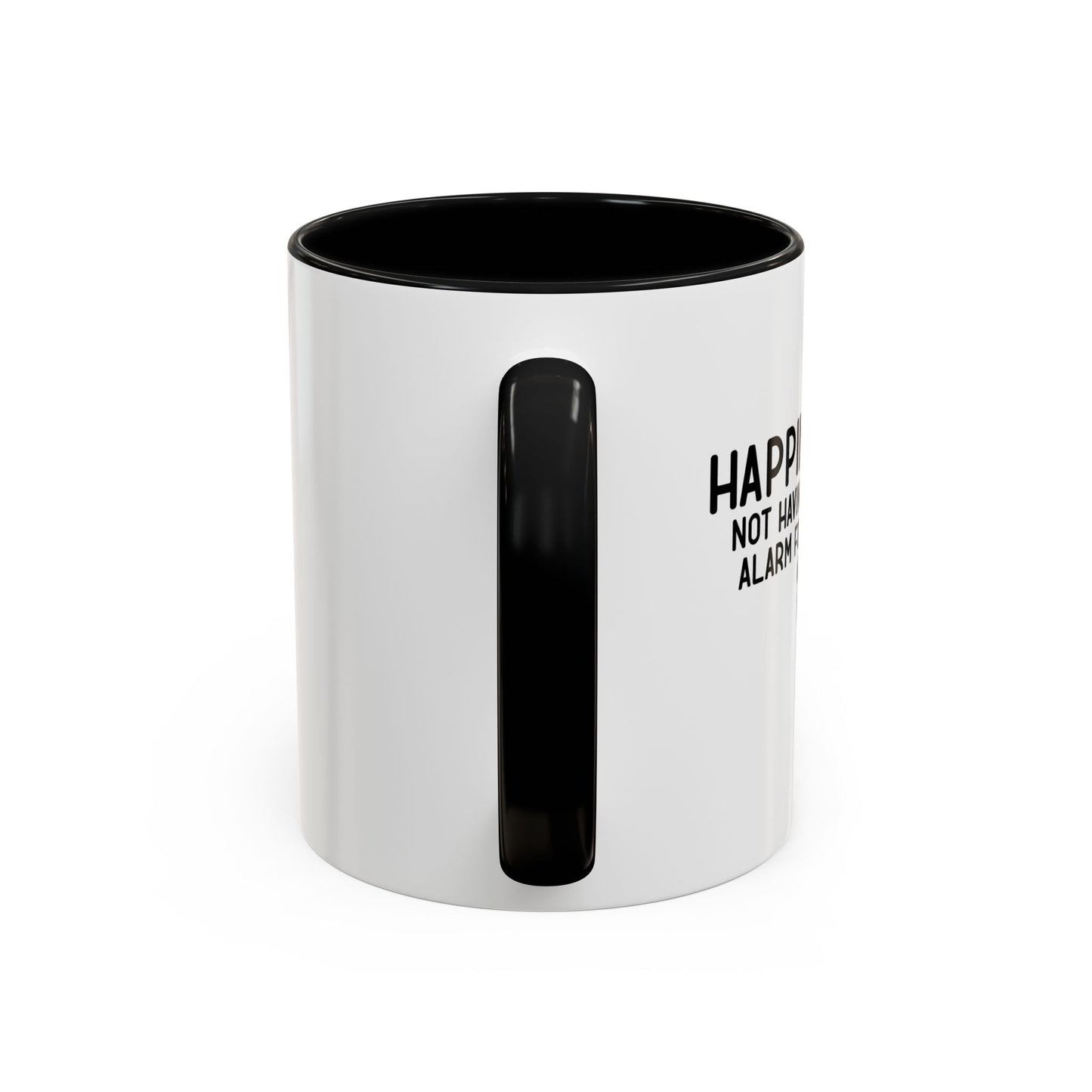 HAPPINESS IS... Accent BiColor Funny Sarcastic Mug