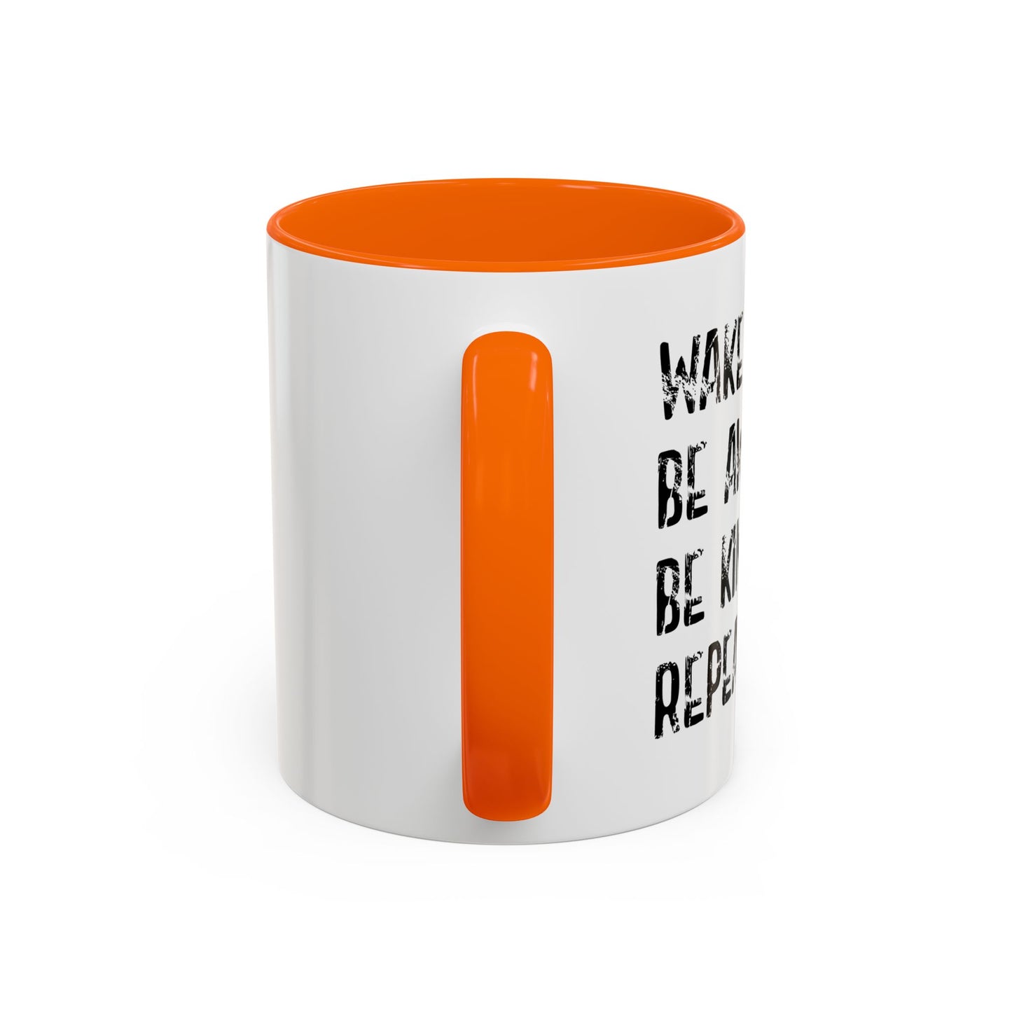 WAKE UP. BE AWESOME. BE KIND. REPEAT. Accent BiColor Funny Sarcastic Mug