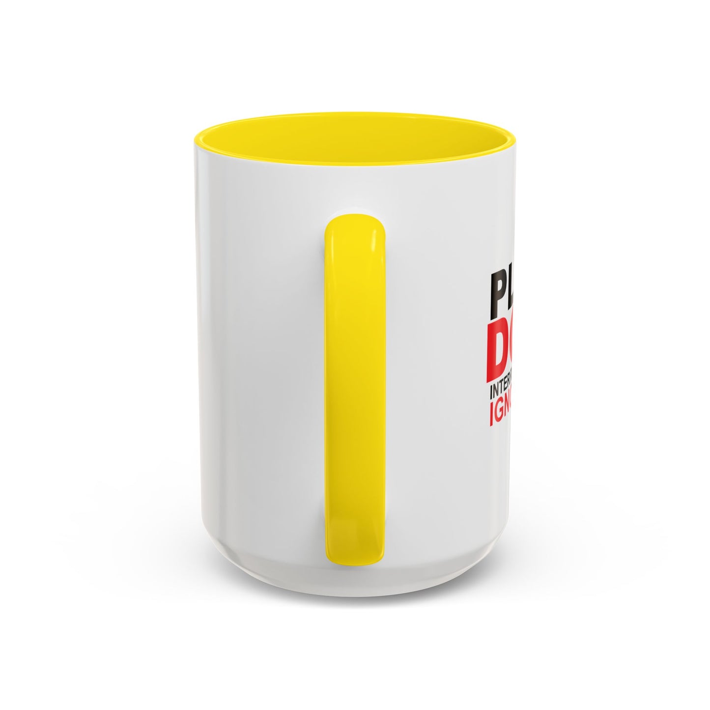 PLEASE DON'T INTERRUPT ME Accent BiColor Funny Sarcastic Mug