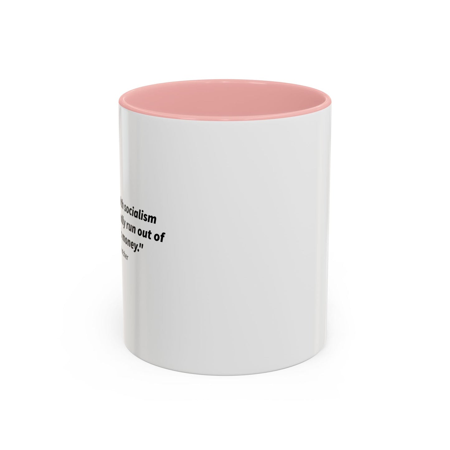 The Problem With Socialism Accent BiColor Funny Sarcastic Mug