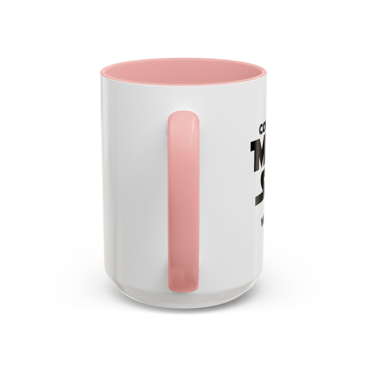 COME TO THE MATH SIDE WE HAVE PI Accent BiColor Funny Sarcastic Mug