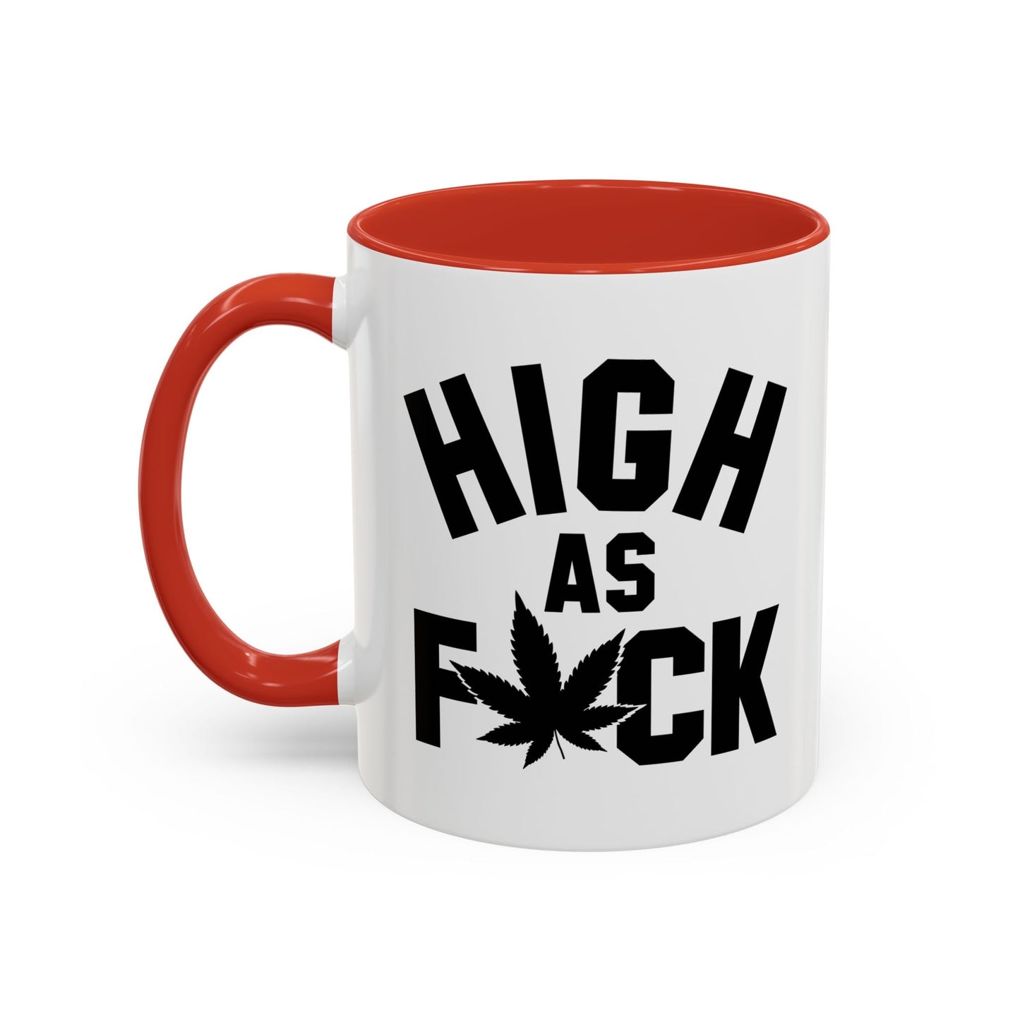 HIGH AS FUCK Accent BiColor Funny Sarcastic Mug