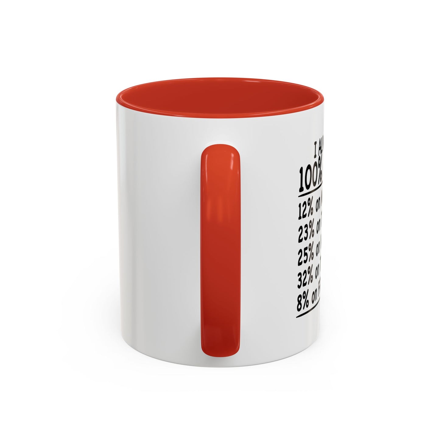 GIVE 100% AT WORK Accent BiColor Funny Sarcastic Mug