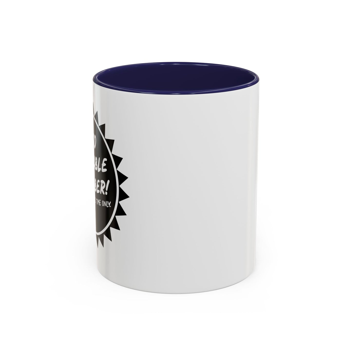 ALSO AVAILABLE IN SOBER Accent BiColor Funny Sarcastic Mug