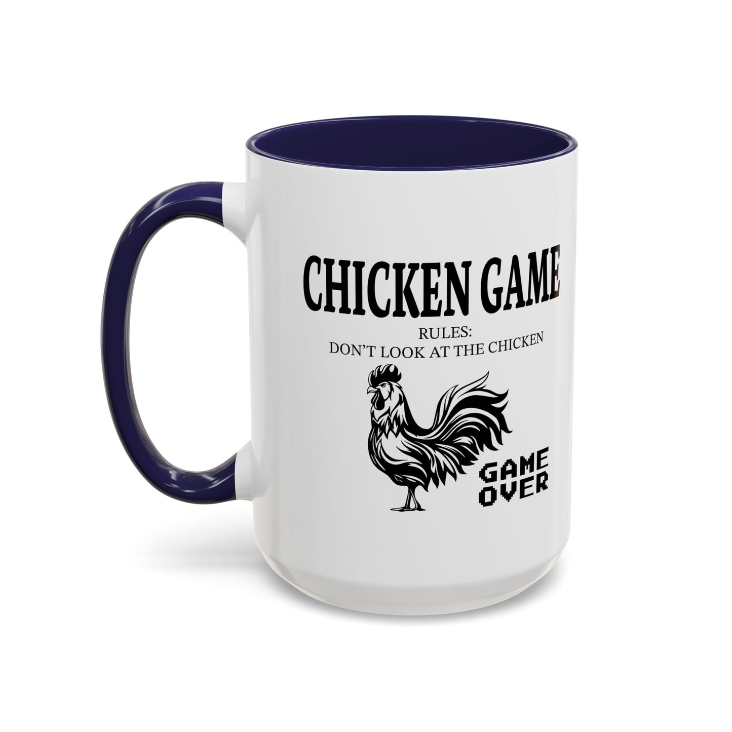 CHICKEN GAME Accent BiColor Funny Sarcastic Mug