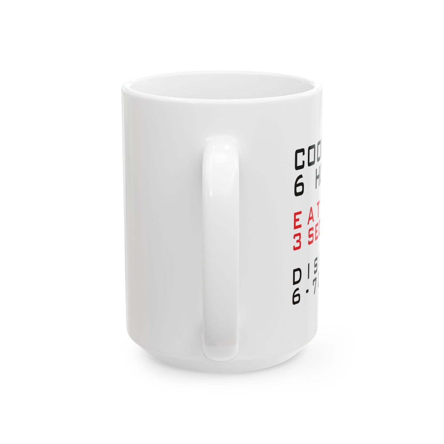 6-7 DAYS FUNNY SARCASTIC MUG