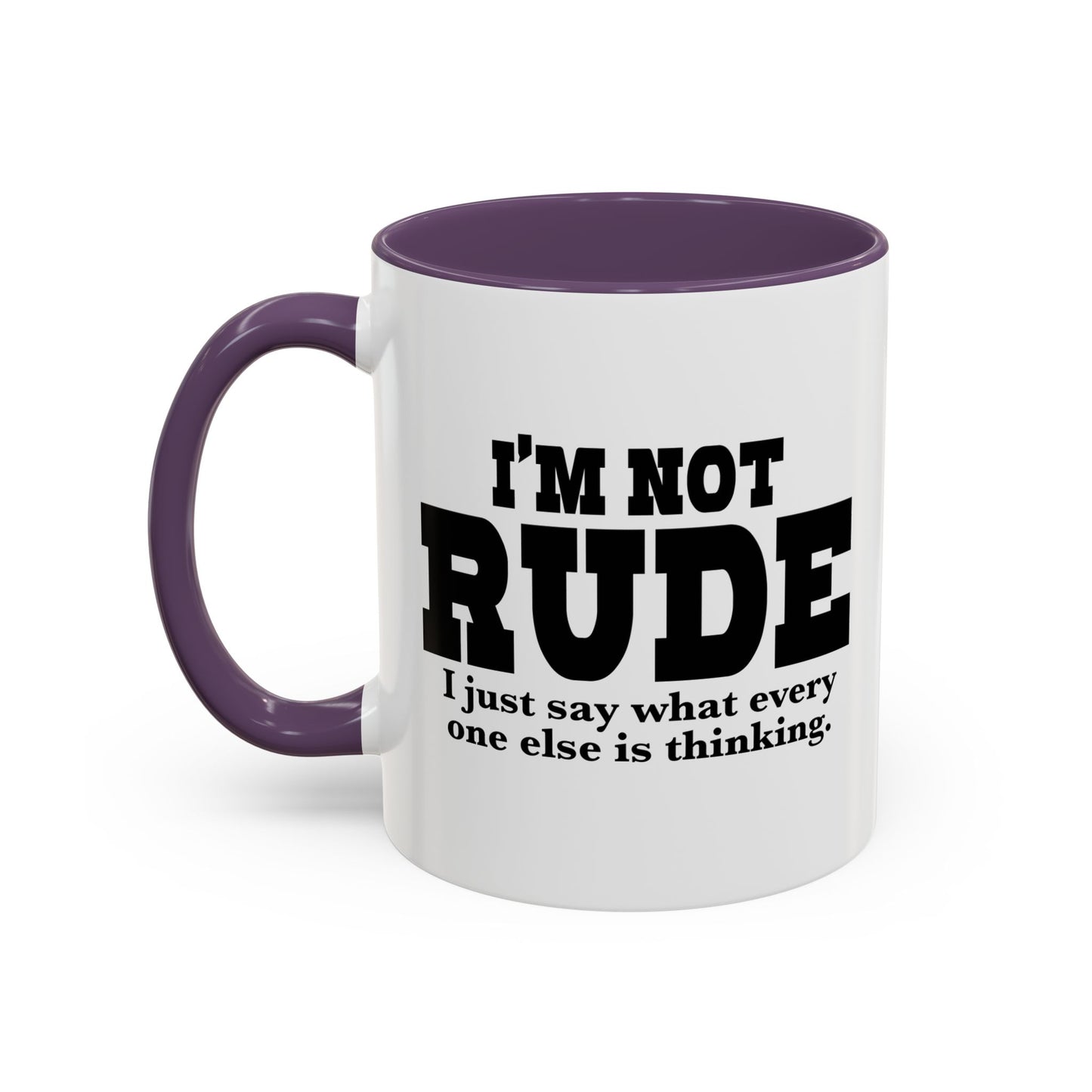 I'M NOT RUDE Accent BiColor Funny Sarcastic Mug