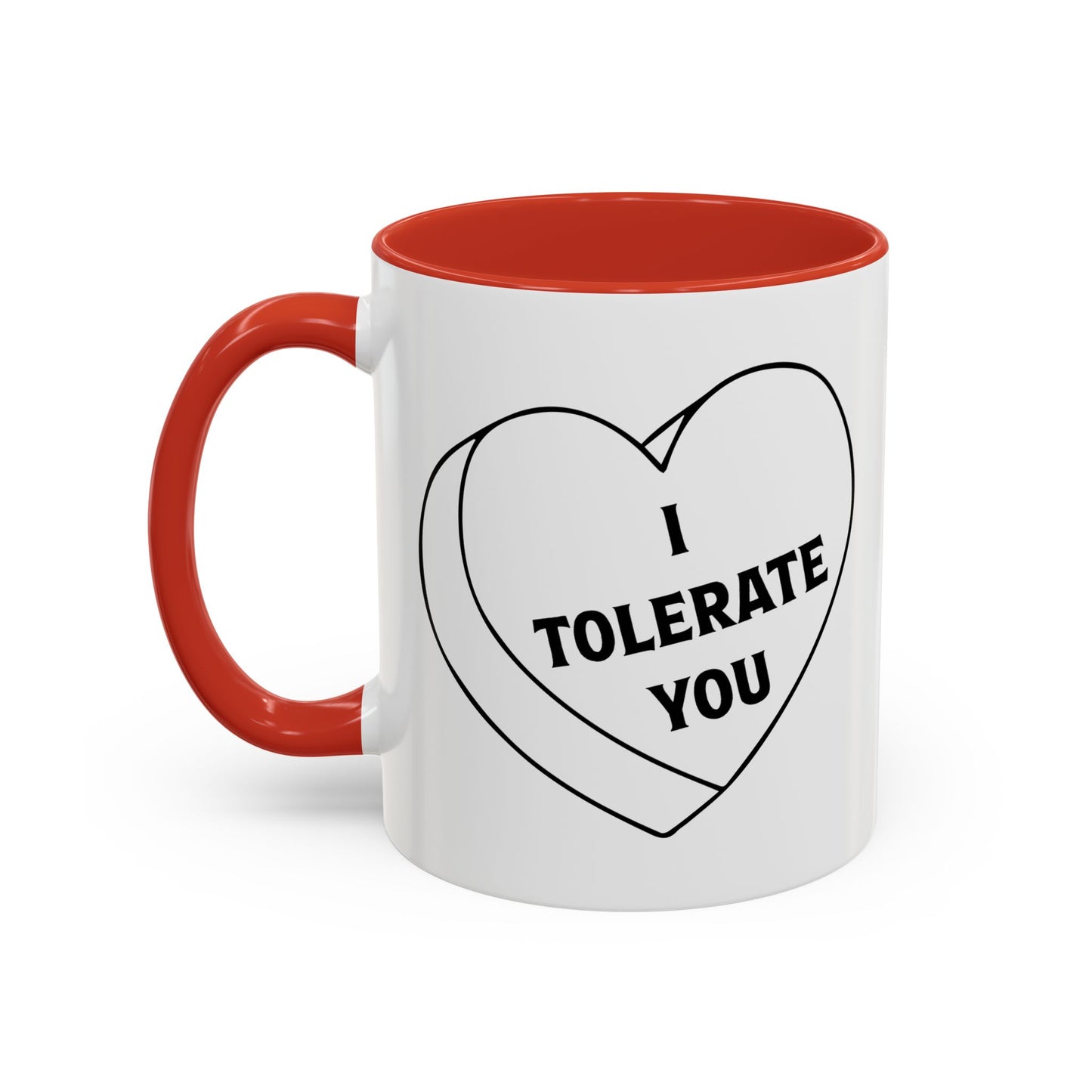 I TOLERATE YOU Accent BiColor Funny Sarcastic Mug