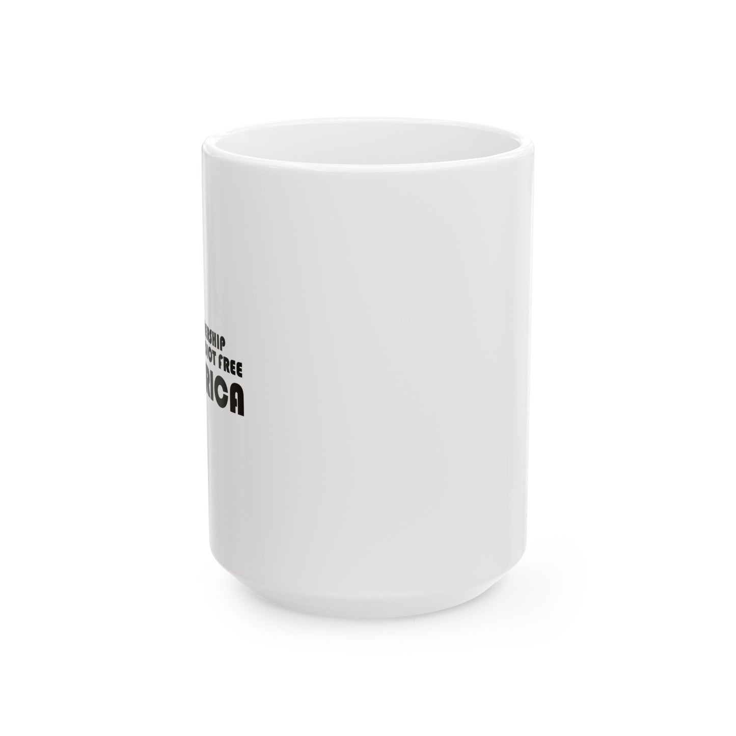 IDIOT FREE AMERICA FUNNY SARCASTIC WHITE MUG