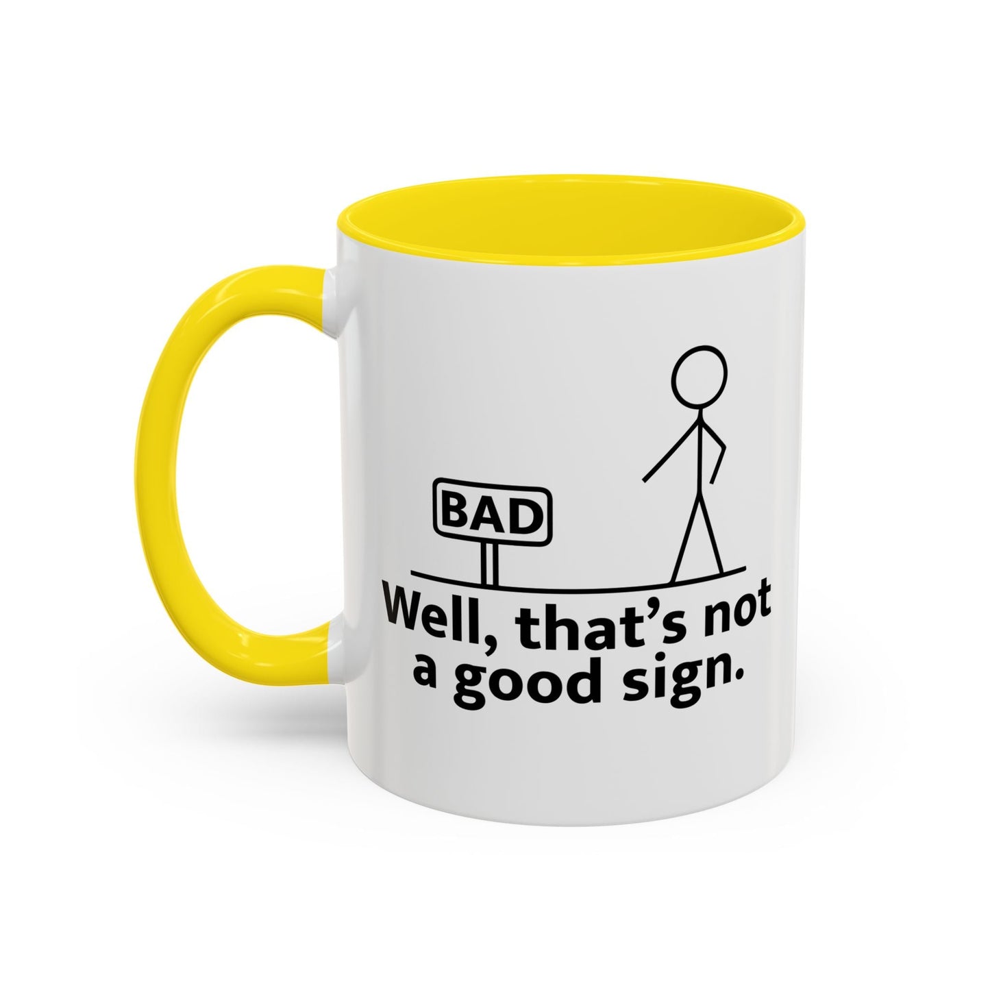 THAT'S NOT A GOOD SIGN Accent BiColor Funny Sarcastic Mug