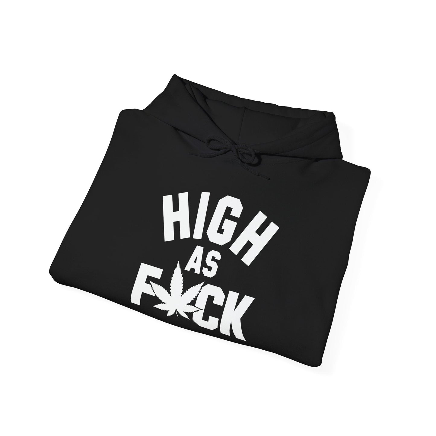 HIGH AS FUCK - Premium Unisex Funny Sarcastic Black Hoodie Sweatshirt