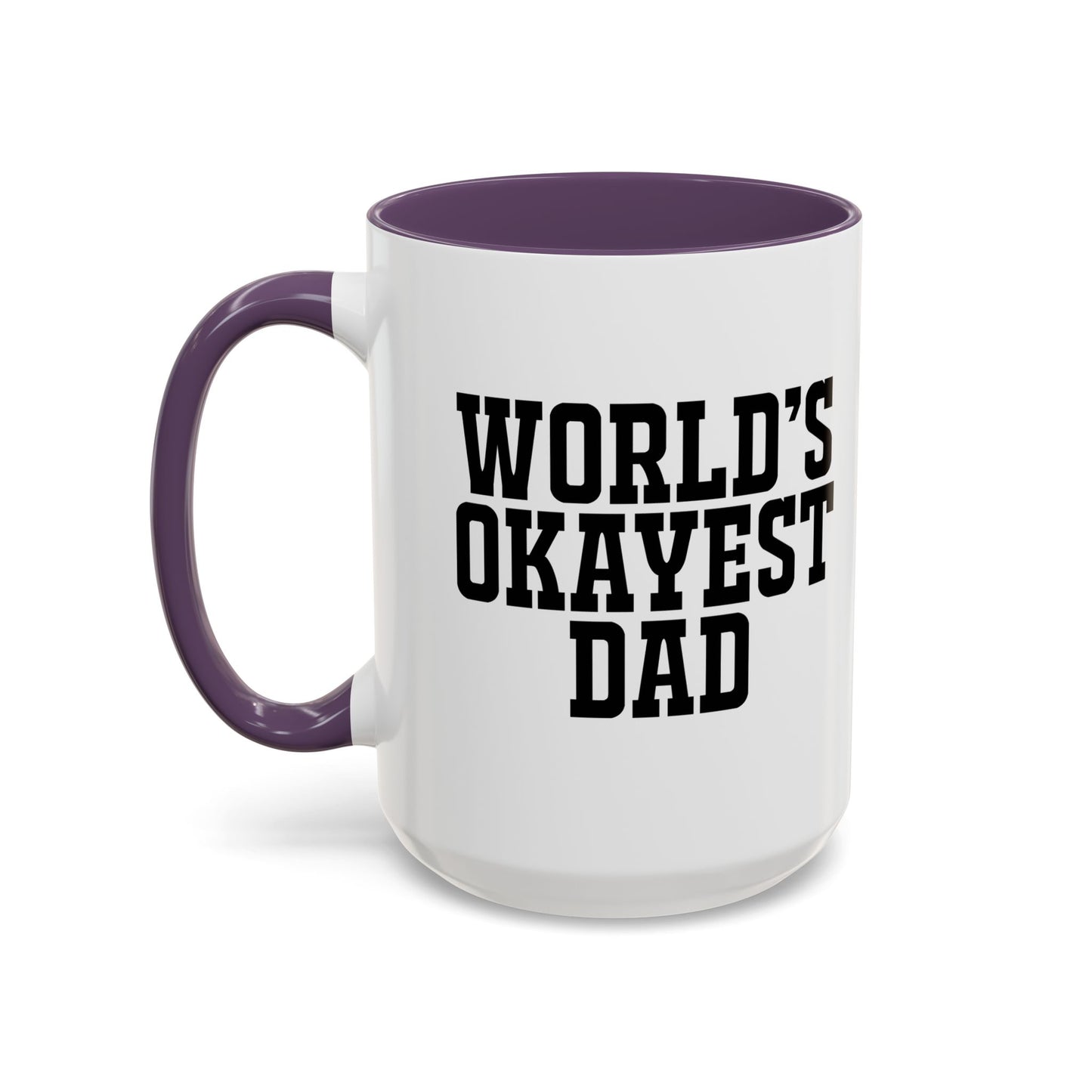 WORLD'S OKAYEST DAD Accent BiColor Funny Sarcastic Mug