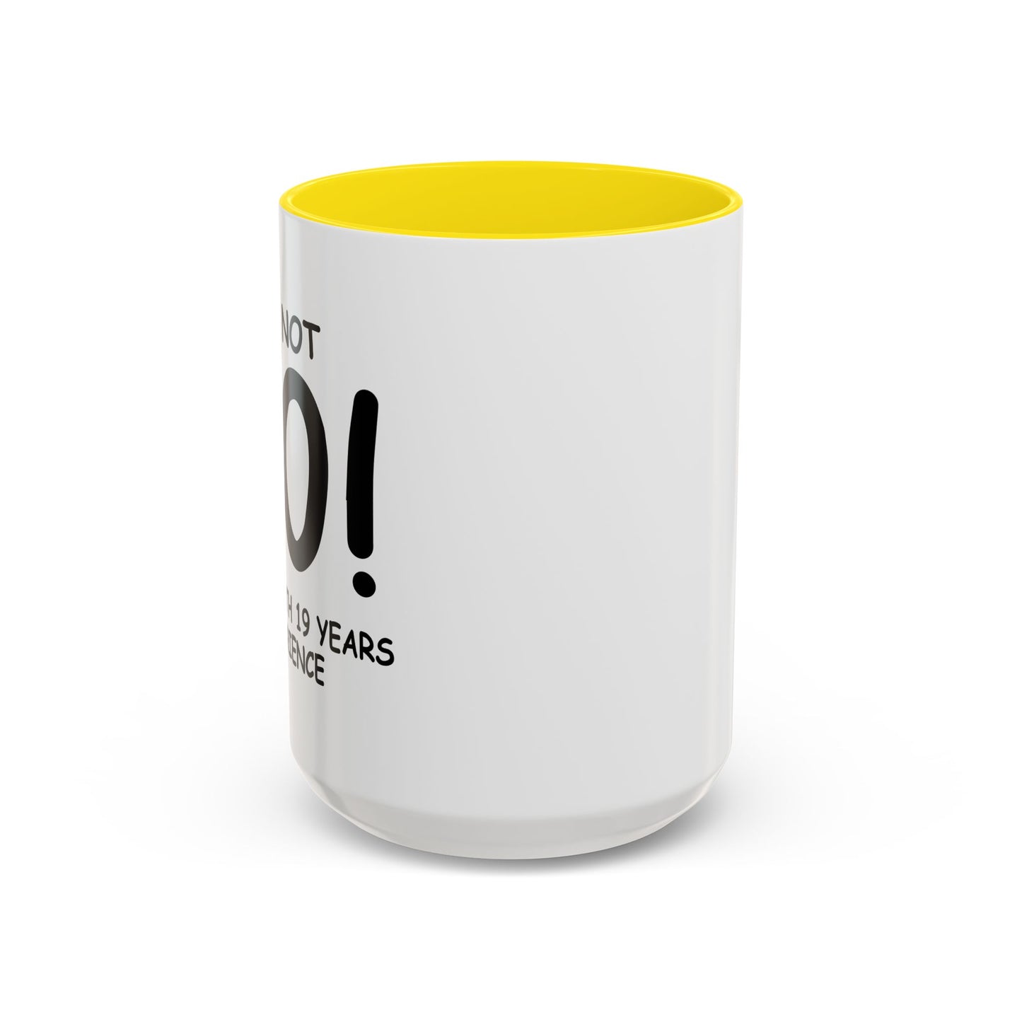 I'M NOT 40 Accent BiColor Funny Sarcastic Mug