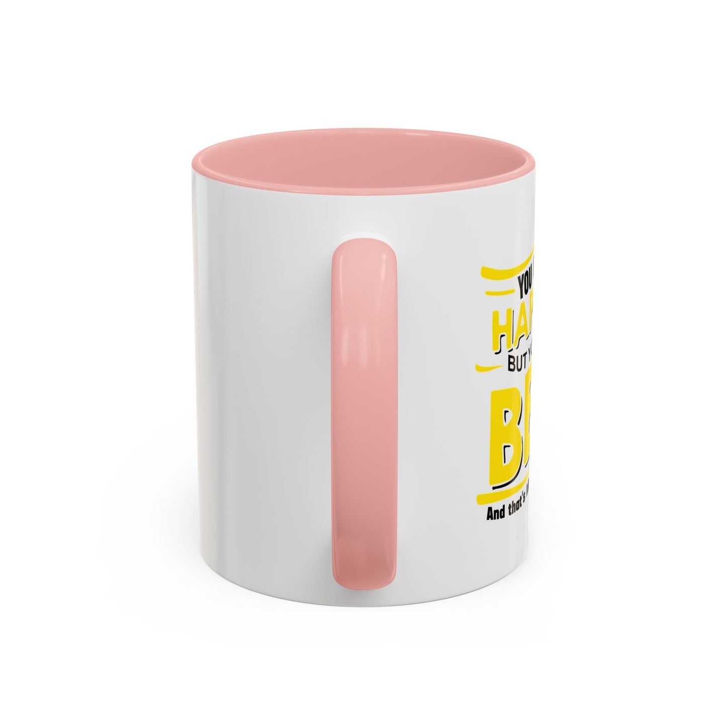 YOU CAN'Y T BUY HAPPINESS Accent BiColor Funny Sarcastic Mug