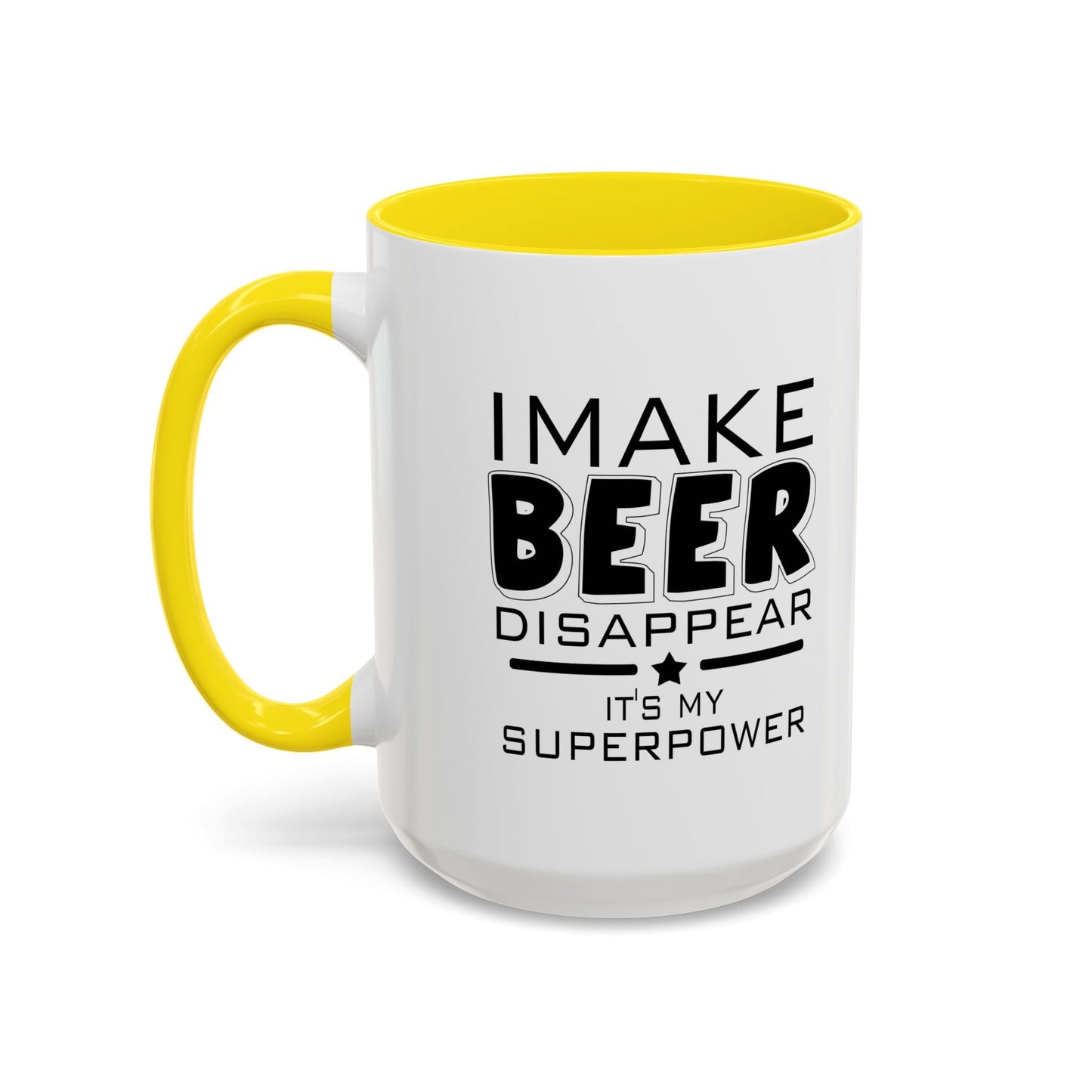 I MAKE BEER DISAPPEAR Accent BiColor Funny Sarcastic Mug