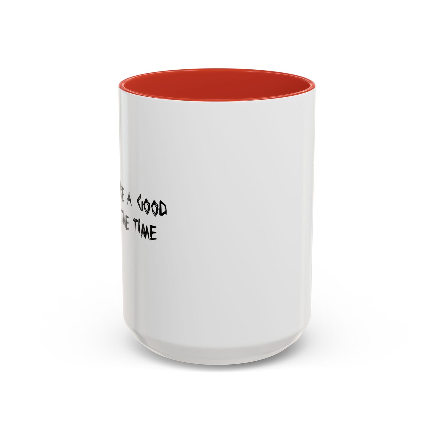 SEEMED LIKE A GOOD IDEA AT THE TIME Accent BiColor Funny Sarcastic Mug