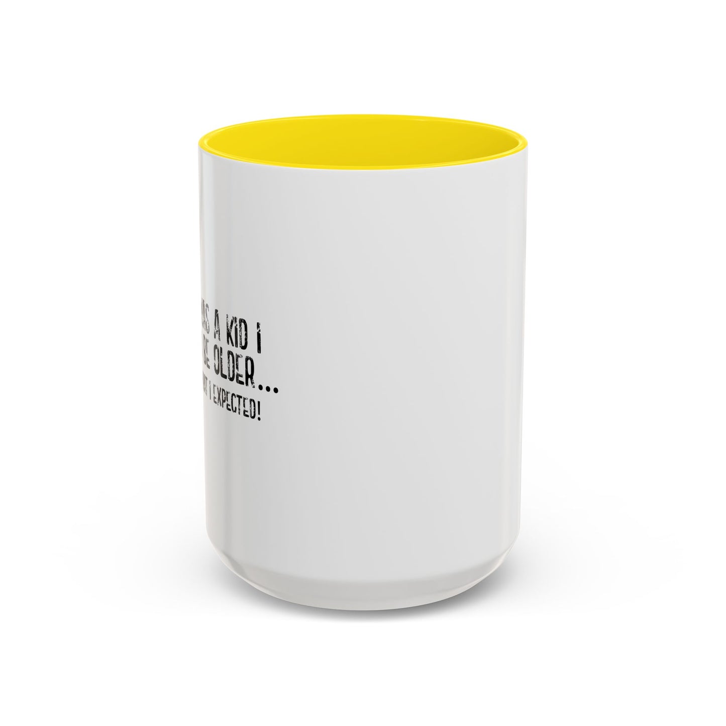 WHEN I WAS A KID Accent BiColor Funny Sarcastic Mug