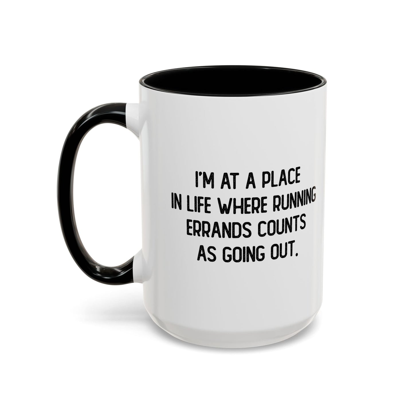 RUNNING ERRANDS COUNTS AS GOING OUT Accent BiColor Funny Sarcastic Mug