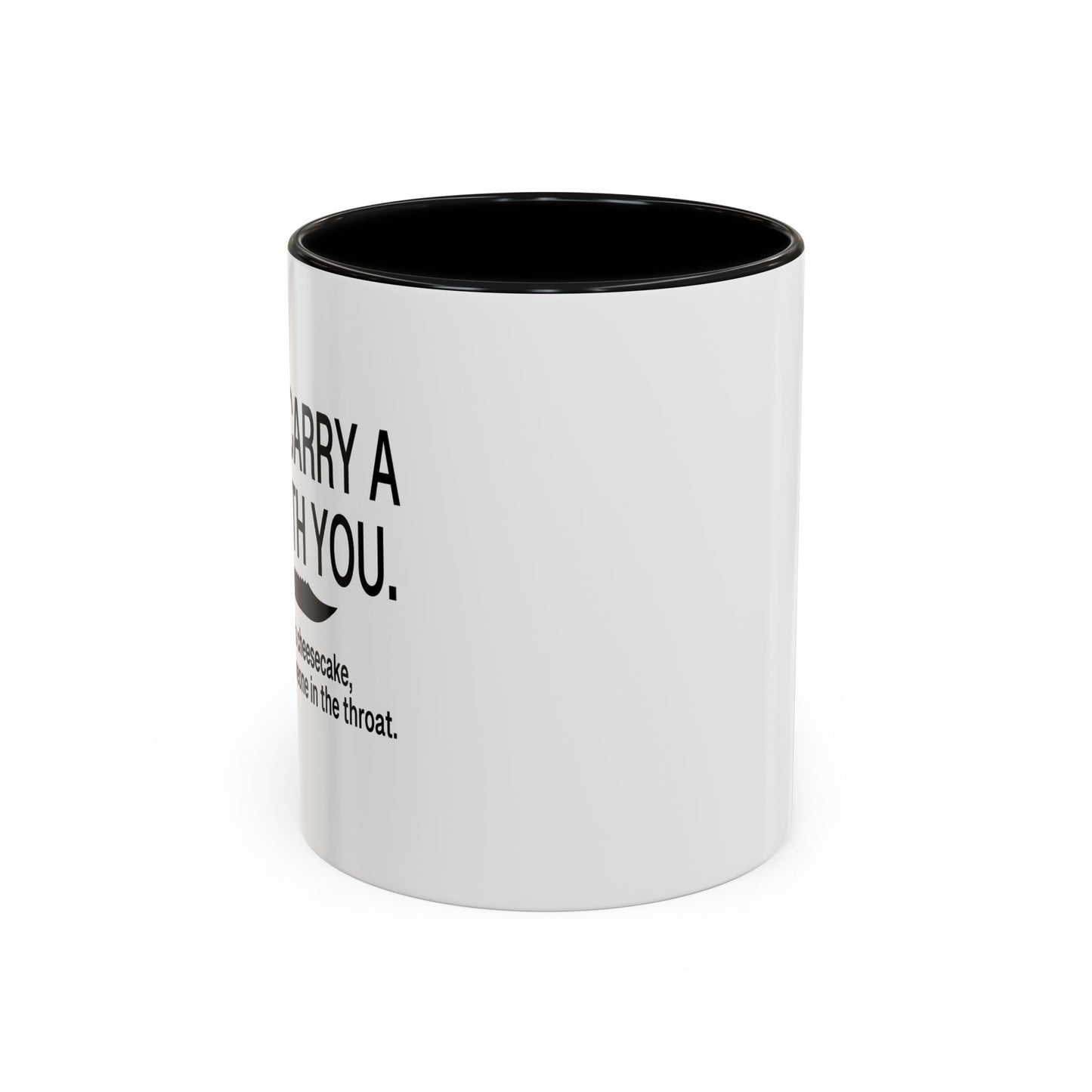 ALWAYS CARRY A KNIFE Accent BiColor Funny Sarcastic Mug