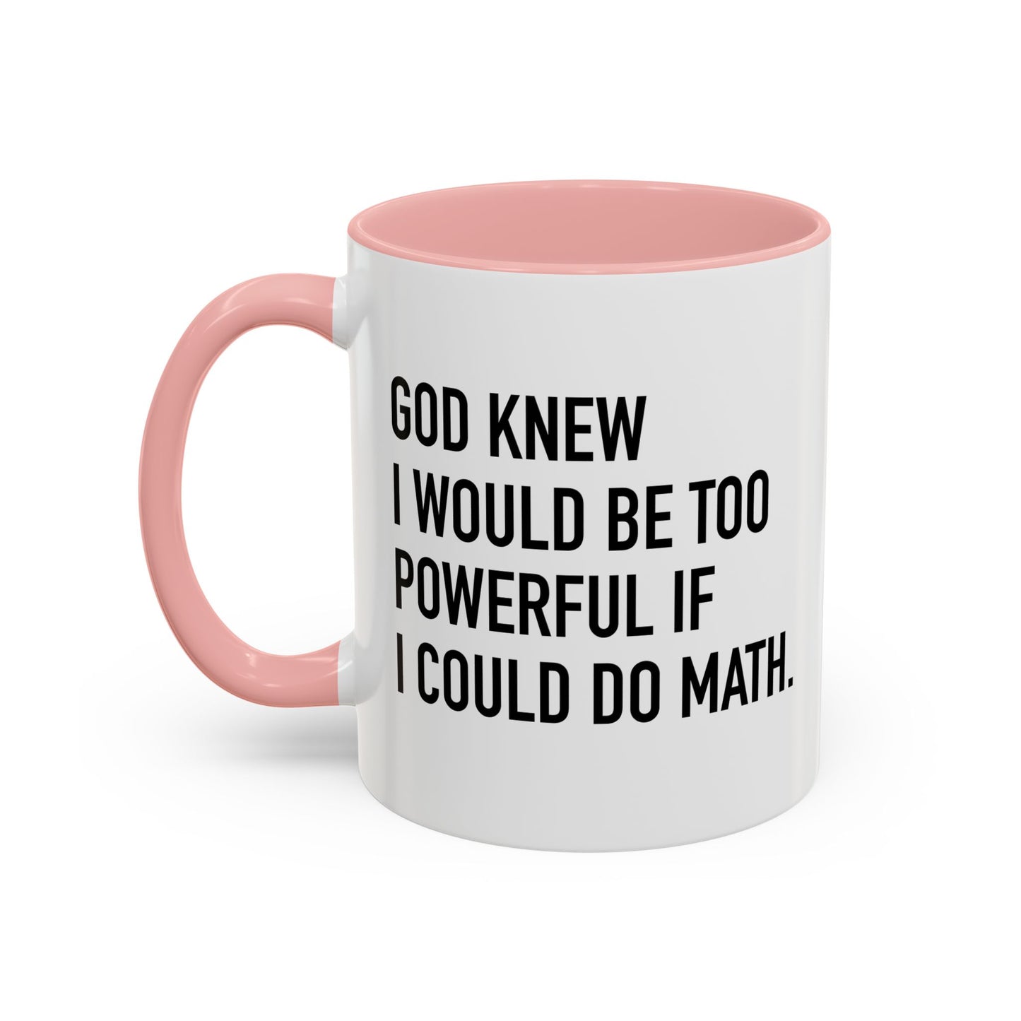 IF I COULD DO MATH Accent BiColor Funny Sarcastic Mug