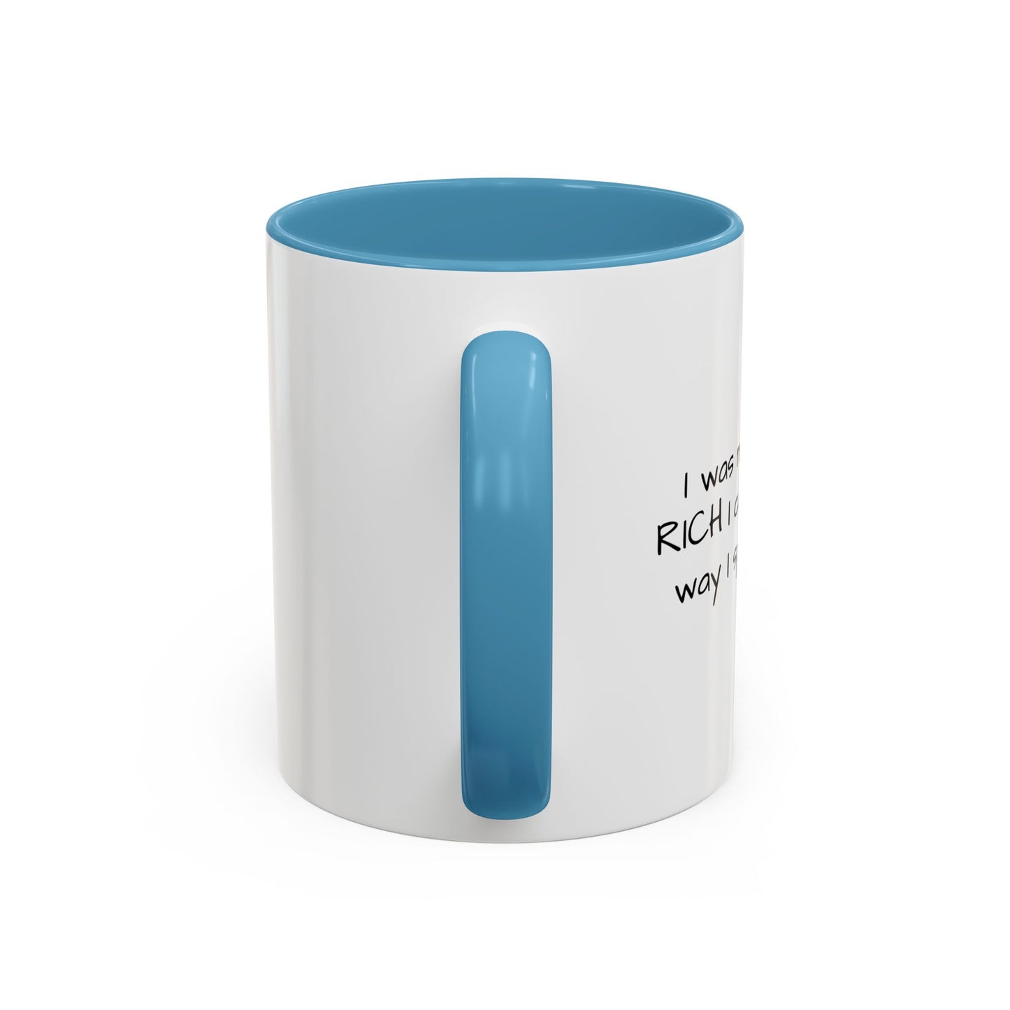 THE WAY I SPEND MONEY Accent BiColor Funny Sarcastic Mug