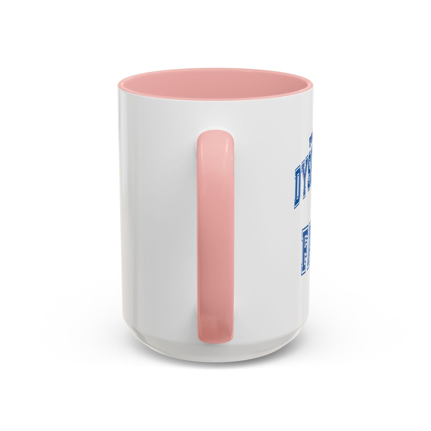 PROPERTY OF A DYSFUNCTIONAL FAMILY Accent BiColor Funny Sarcastic Mug