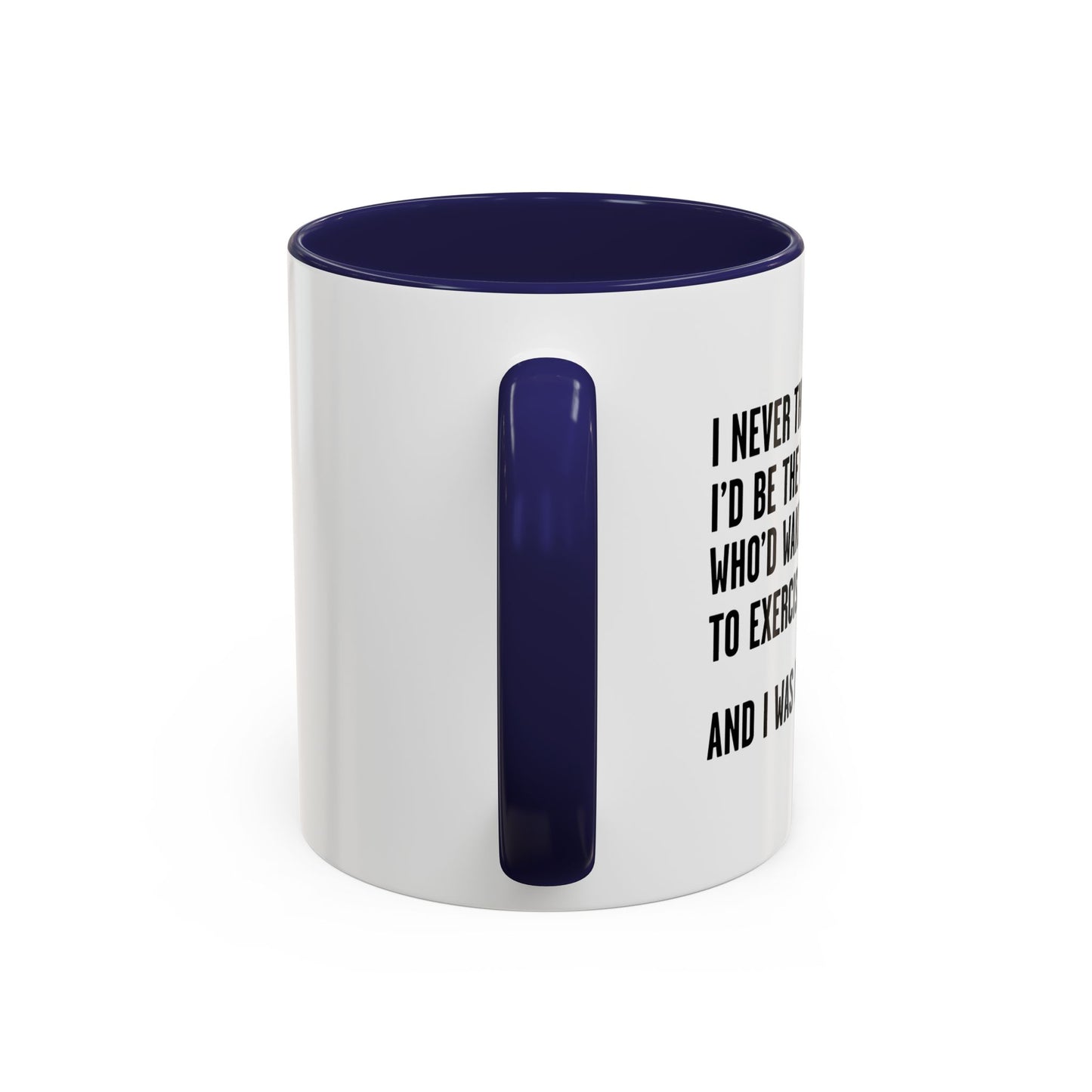 I WAS RIGHT Accent BiColor Funny Sarcastic Mug