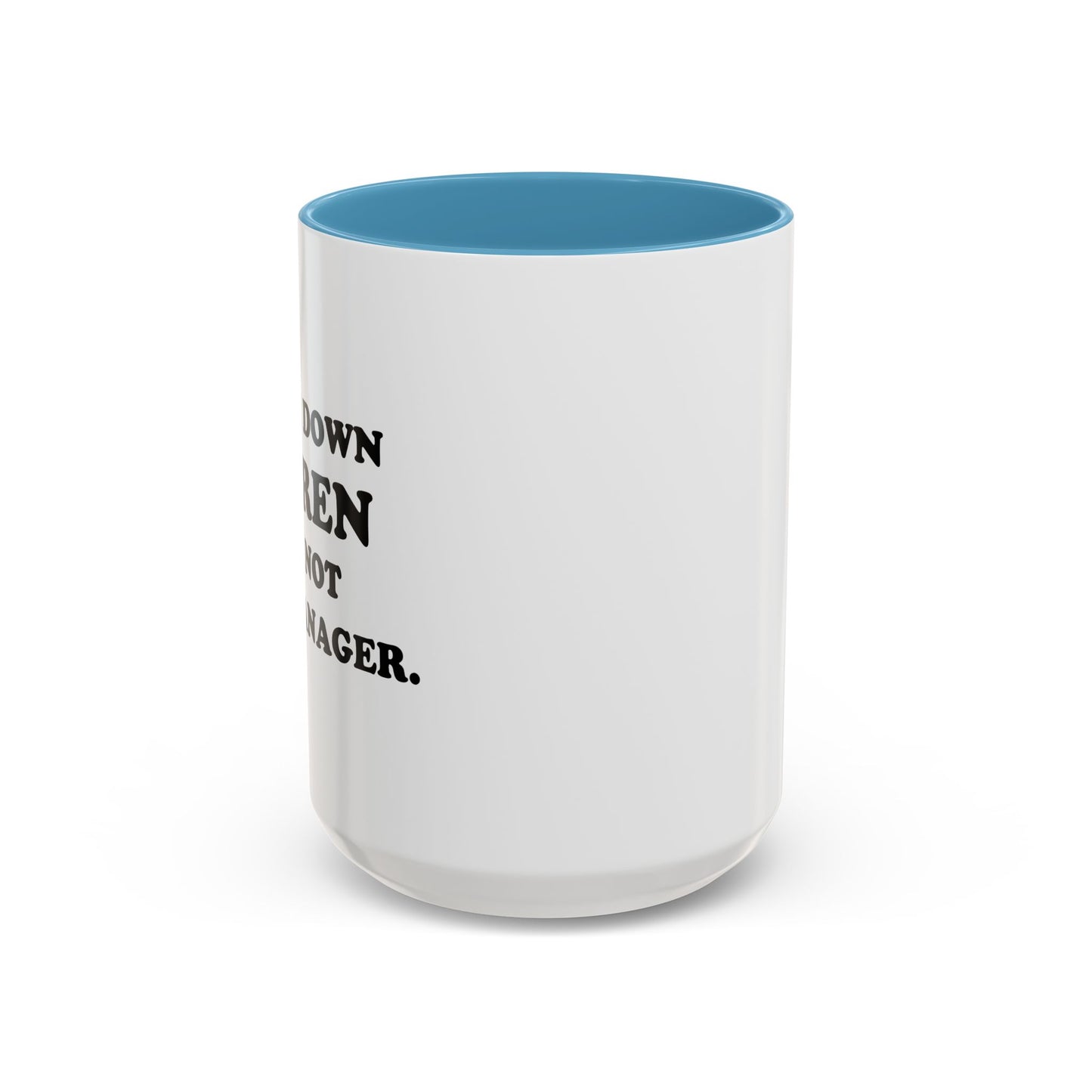 CALM DOWN KAREN Accent BiColor Funny Sarcastic Mug