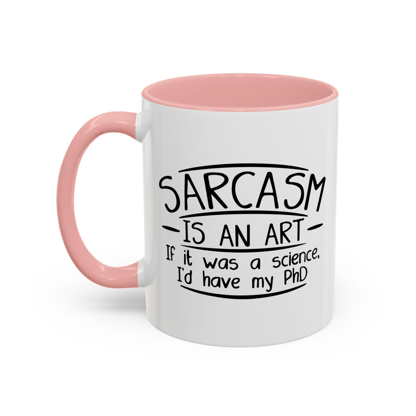 SARCASM IS AN ART Accent BiColor Funny Sarcastic Mug