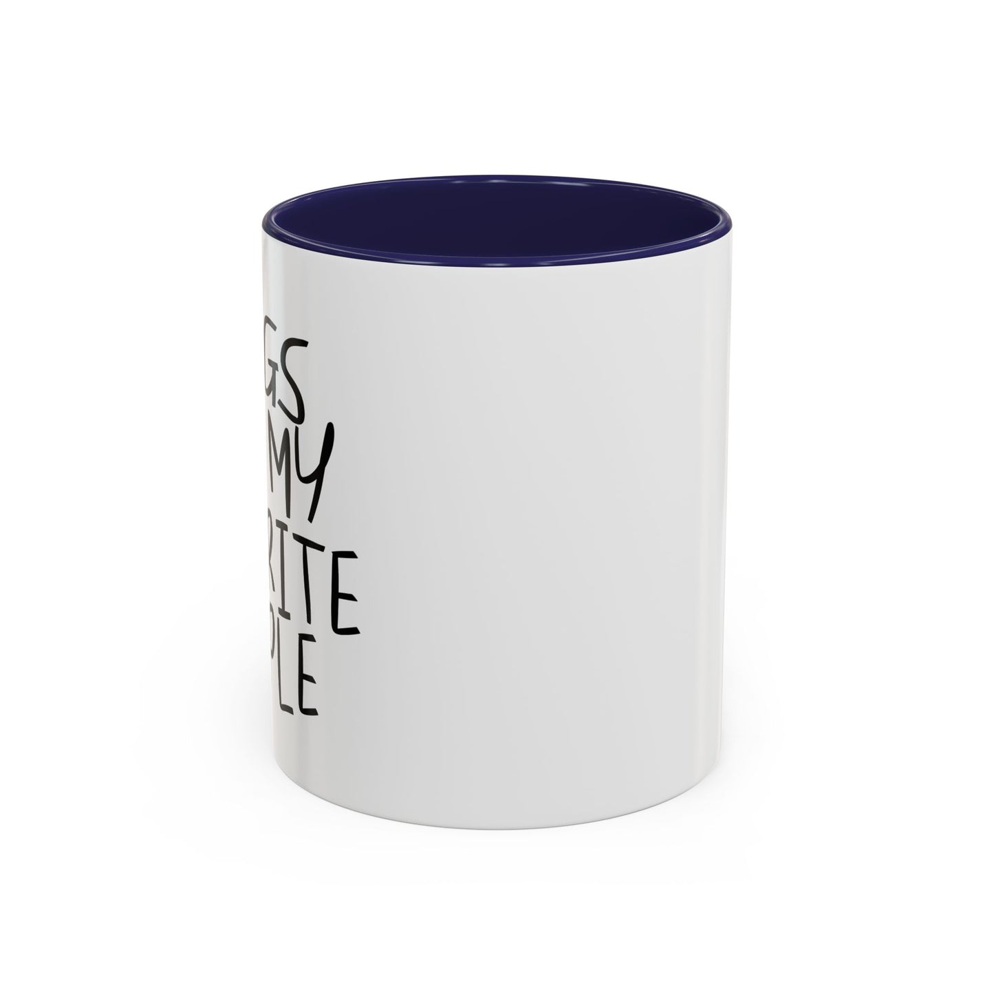 DOGS ARE MY FAVORITE PEOPLE Accent BiColor Funny Sarcastic Mug