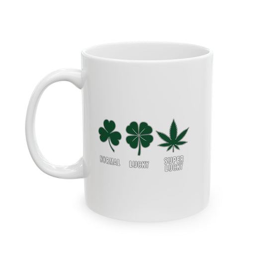 SUPER LUCKY FUNNY SARCASTIC WHITE MUG