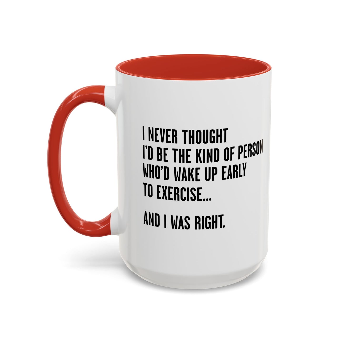 I WAS RIGHT Accent BiColor Funny Sarcastic Mug