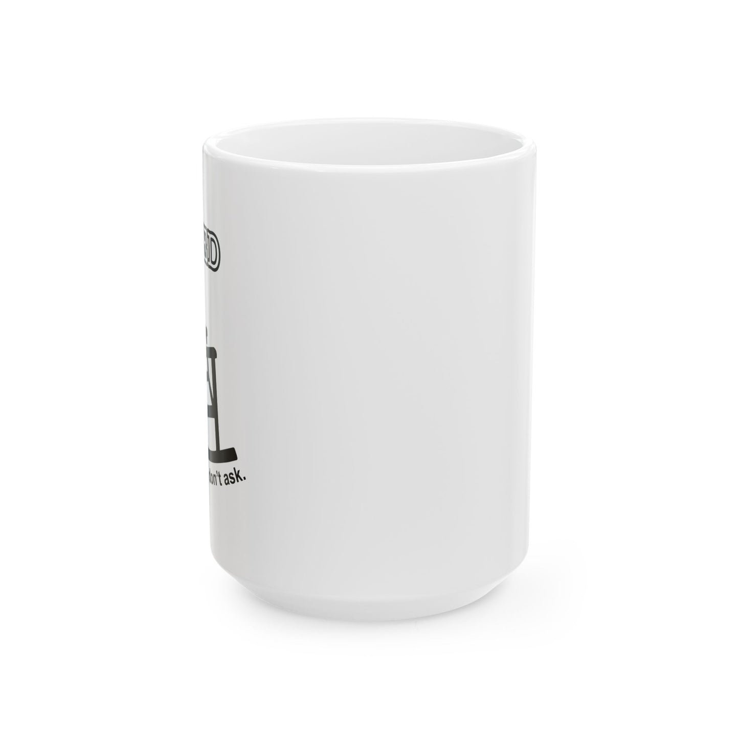 RETIRED, DON'T CARE, DON'T ASK  FUNNY SARCASTIC WHITE MUG